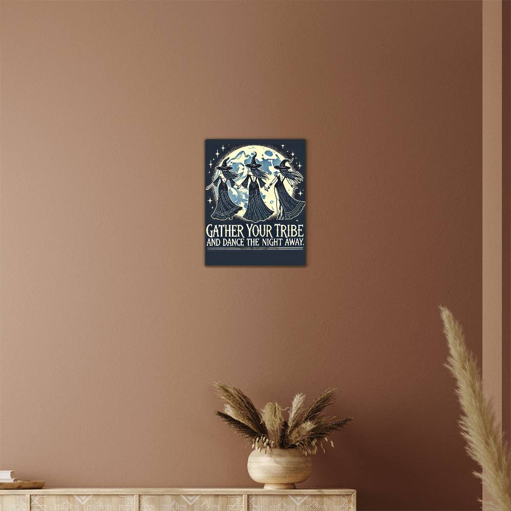 Witchy Full Moon Wall Art "Gather Your Tribe And Dance the Night Away